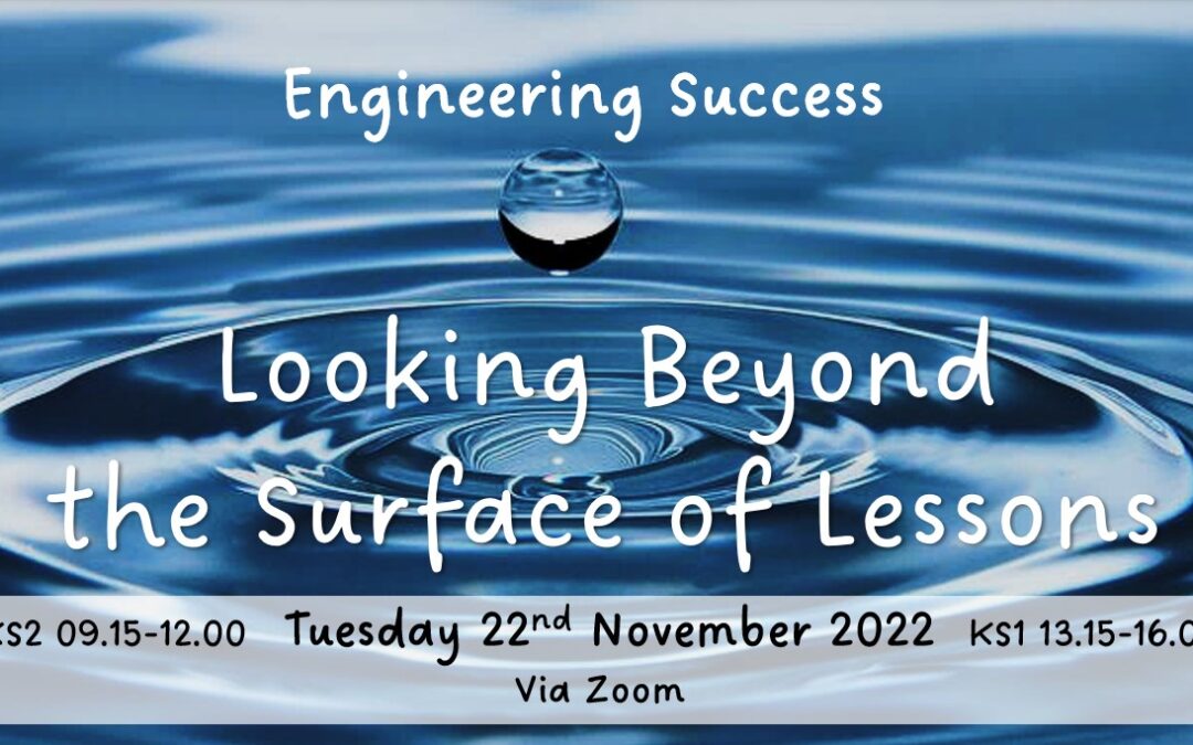 Engineering Success: Looking Beyond the Surface of Lessons KS1 (Session B)